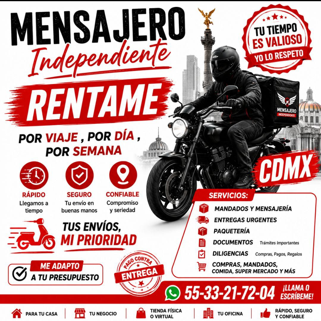 Mensajero independiente. Réntame por viaje, por día, por semana. CDMX.